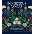 Indigenous Voices: Inspiring & Empowering Quotes from Global Thought Leaders - Hardcover