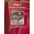 Italy Business Law Handbook Volume 1 Strategic Information and Basic Laws - Paperback