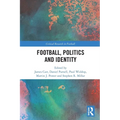 Football, Politics and Identity - Paperback