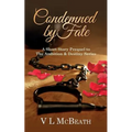 Condemned By Fate: A Short Story Prequel to The Ambition & Destiny Series - Paperback