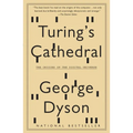 Turing's Cathedral: The Origins of the Digital Universe - Paperback