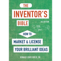 The Inventor's Bible, Fourth Edition: How to Market and License Your Brilliant Ideas - Paperback