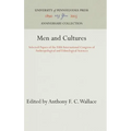 Men and Cultures: Selected Papers of the Fifth International Congress of Anthropological and Ethnological Sciences - Hardcover