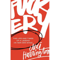 Fuckery: The Life and Times of a Legend (in Her Own Mind) - Paperback