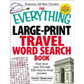 The Everything Large-Print Travel Word Search Book: Find Your Way Through 150 Easy-To-Read Puzzles - Paperback