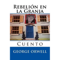 Rebelion en la Granja: Cuento - Paperback