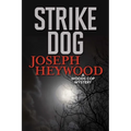 Strike Dog: A Woods Cop Mystery - Paperback