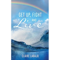 Get up, Fight and Live - Paperback