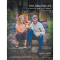 This Tractor Life: A memoir of food, wine and woofers at Oranje Tractor Farm - Paperback