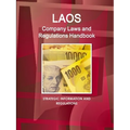 Laos Company Laws and Regulations Handbook - Strategic Information and Regulations - Paperback