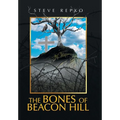 The Bones of Beacon Hill - Hardcover