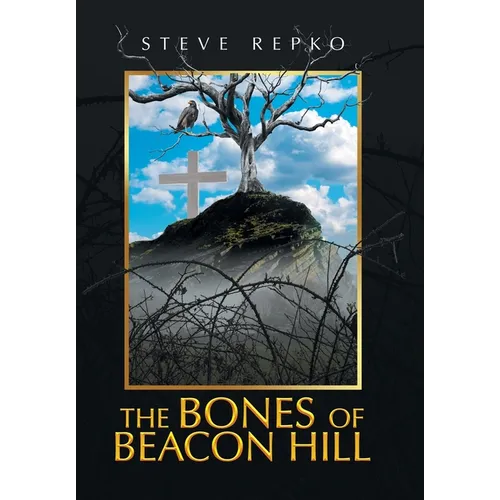 The Bones of Beacon Hill - Hardcover