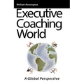 Executive Coaching World: A Global Perspective - Hardcover