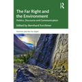 The Far Right and the Environment: Politics, Discourse and Communication - Paperback
