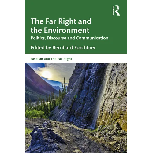 The Far Right and the Environment: Politics, Discourse and Communication - Paperback