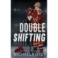 Double Shifting - Paperback
