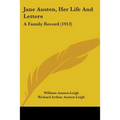 Jane Austen, Her Life And Letters: A Family Record (1913) - Paperback