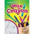 Wax to Crayon - Library Binding
