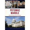 Potomac Marble: History of the Search for the Ideal Stone - Paperback