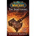 World of Warcraft: The Shattering: Book One of Cataclysm - Paperback