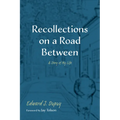 Recollections on a Road Between: A Story of My Life - Paperback