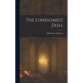 The Lonesomest Doll - Hardcover