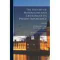 The History of Materialism and Criticism of Its Present Importance: The Natural Sciences (Continued); Volume III - Paperback