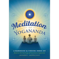 The Meditation of Yogananda: A Handbook for Finding Inner Joy - Paperback
