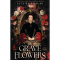 Grave Flowers - Hardcover