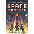 Space Runners: Dark Side of the Moon - Hardcover