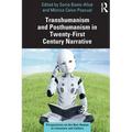 Transhumanism and Posthumanism in Twenty-First Century Narrative - Paperback