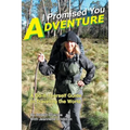 I Promised You Adventure: A Do-It-Yourself Guide to Traveling the World - Paperback