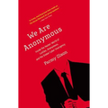 We Are Anonymous: Inside the Hacker World of Lulzsec, Anonymous, and the Global Cyber Insurgency - Paperback