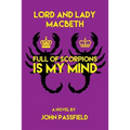 Lord and Lady Macbeth: Full of Scorpions Is My Mind - Paperback