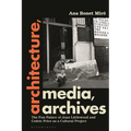 Architecture, Media, Archives: The Fun Palace of Joan Littlewood and Cedric Price as a Cultural Project - Paperback