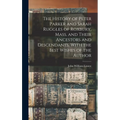 The History of Peter Parker and Sarah Ruggles of Roxbury, Mass. and Their Ancestors and Descendants, With the Best Wishes of the Author - Hardcover