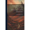 The Meeting Place of Geology and History - Hardcover