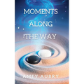 Moments Along The Way - Paperback