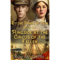 By the Hands of Men, Book Six: Ringside at the Circus of the Fallen - Paperback