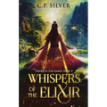 Whispers of the Elixir - Paperback