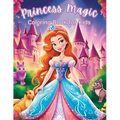 Princess Magic Coloring Book: Cute 50 Unique Coloring Pages for Girls, Kids Ages 4-8 - Paperback