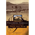 Following Isabella: Travels in Colorado Then and Now - Paperback