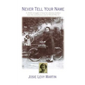 Never Tell Your Name - Paperback