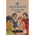 The Governess Or The Little Female Academy - Paperback