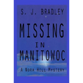 Missing in Manitowoc: A Nora Hill Mystery - Paperback