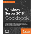 Windows Server 2016 Cookbook: Click here to enter text. - Paperback