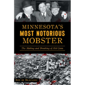 Minnesota's Most Notorious Mobster: The Making and Breaking of Kid Cann - Paperback