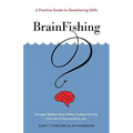 BrainFishing: A Practice Guide to Questioning Skills - Paperback