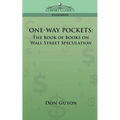 One-Way Pockets: The Book of Books on Wall Street Speculation - Paperback