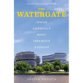 The Watergate: Inside America's Most Infamous Address - Paperback